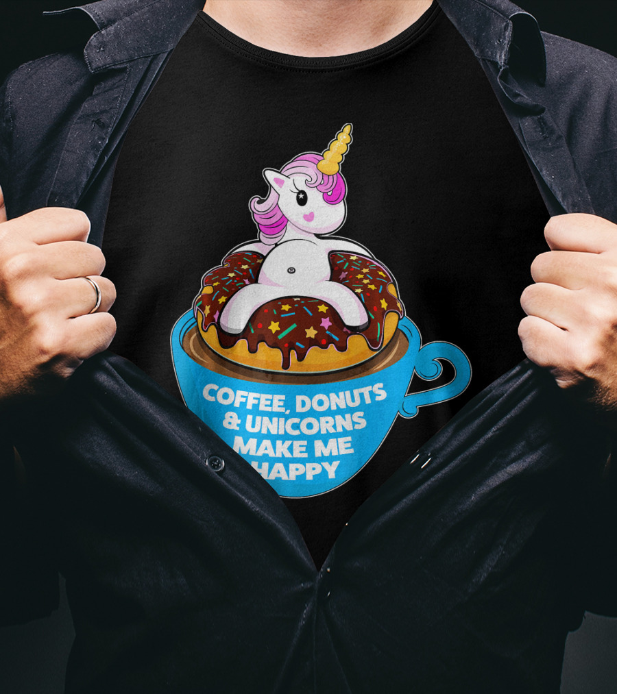 Coffee Donuts And Unicorns Make Me Happy T-Shirt