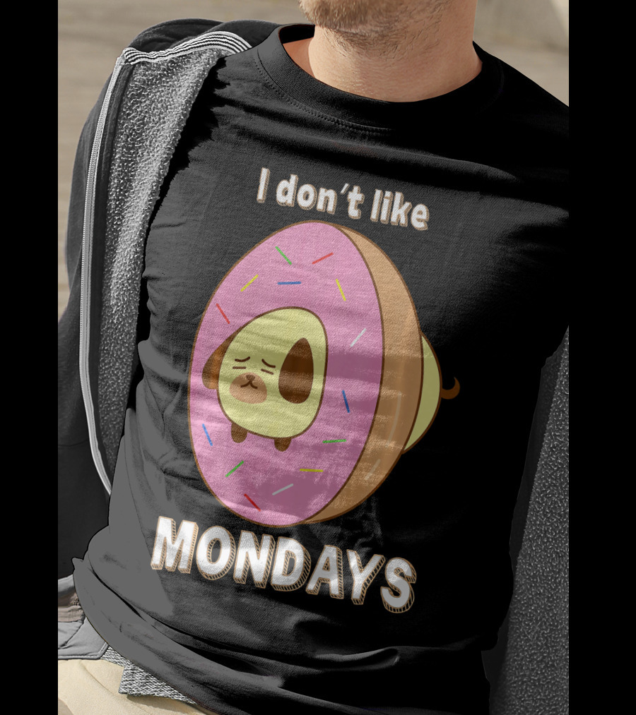 I Don’t Like Mondays Donut Dog T-Shirt