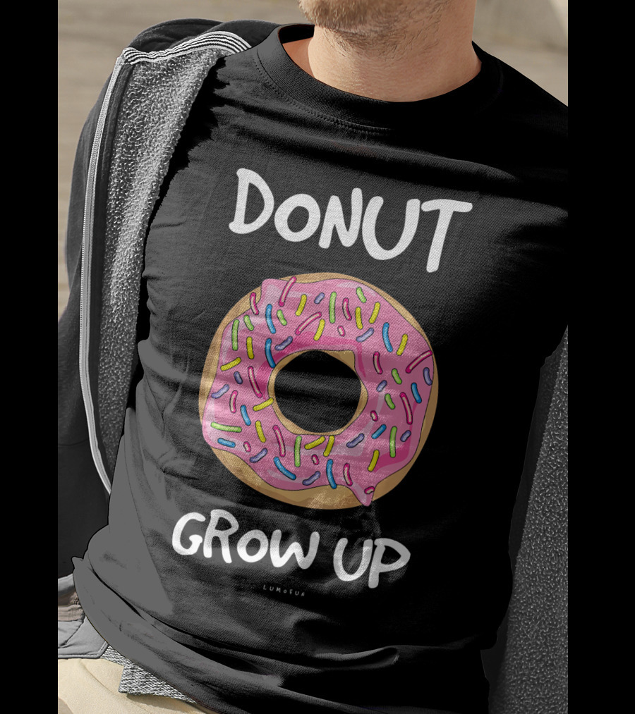 DONUT GROW UP Funny Pink Sprinkles T-Shirt