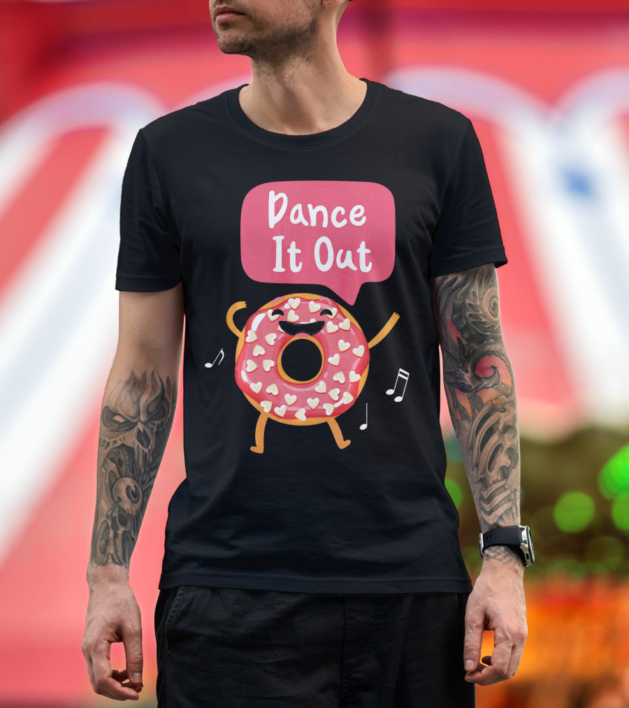 Dance It Out Dancing Donut Cute Happy Adorable T-Shirt