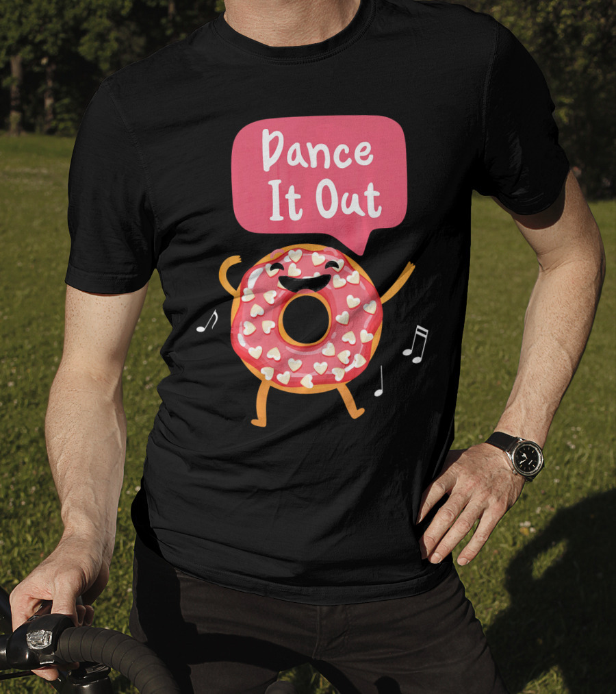 Dance It Out Dancing Donut Cute Happy Adorable T-Shirt