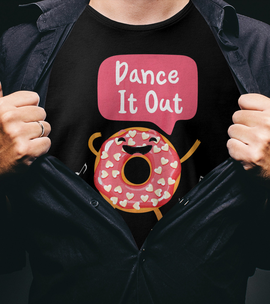 Dance It Out Dancing Donut Cute Happy Adorable T-Shirt