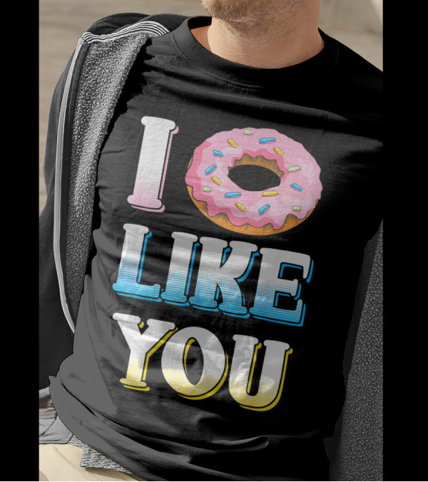 I Donut Like You Funny Sarcasm Sprinkled Doughnut T-Shirt