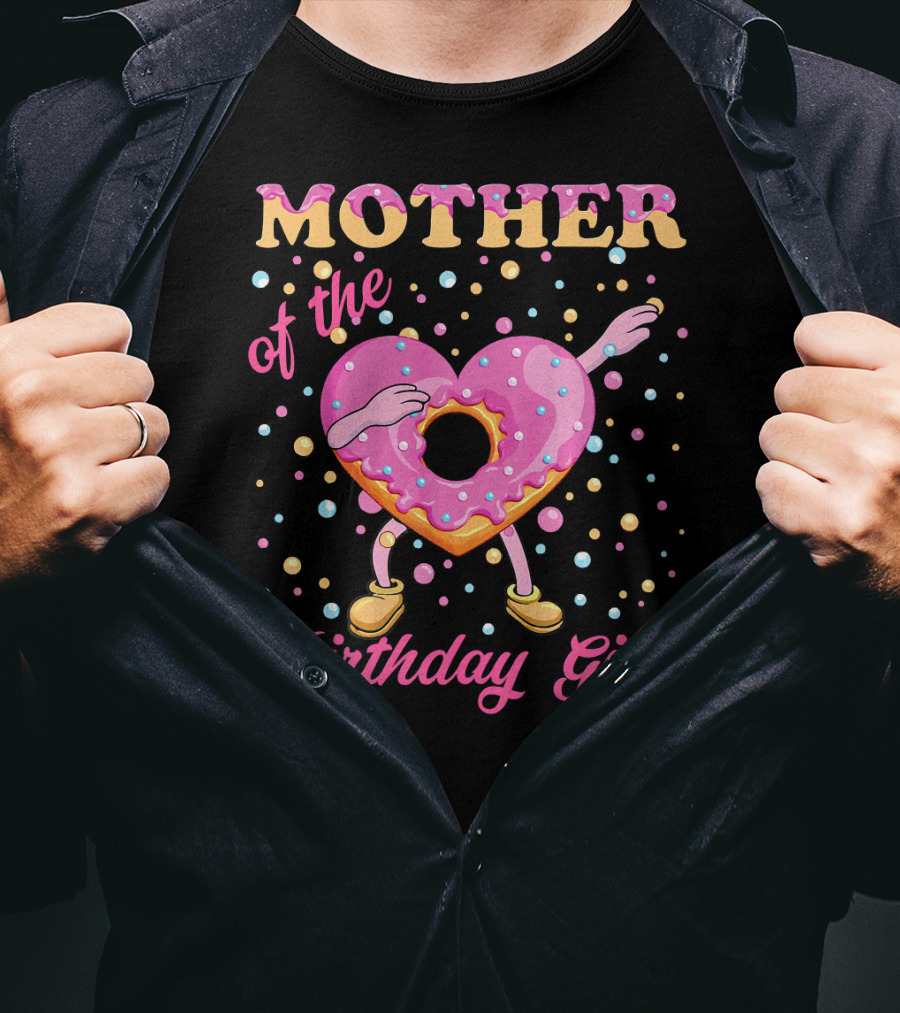 MOTHER Of The Birthday Girl Donut Dabbin T-Shirt