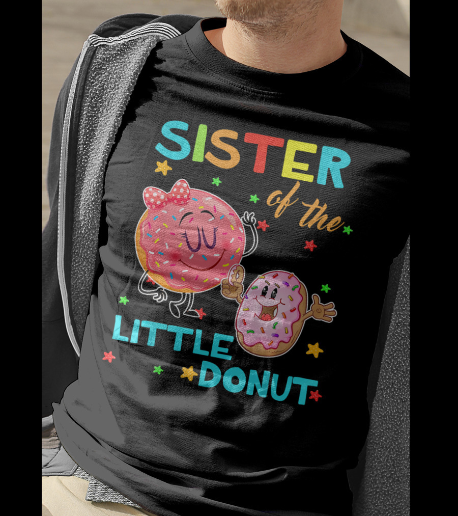 Sister Of The Little Donut Birthday With Colorful Star Accents T-Shirt