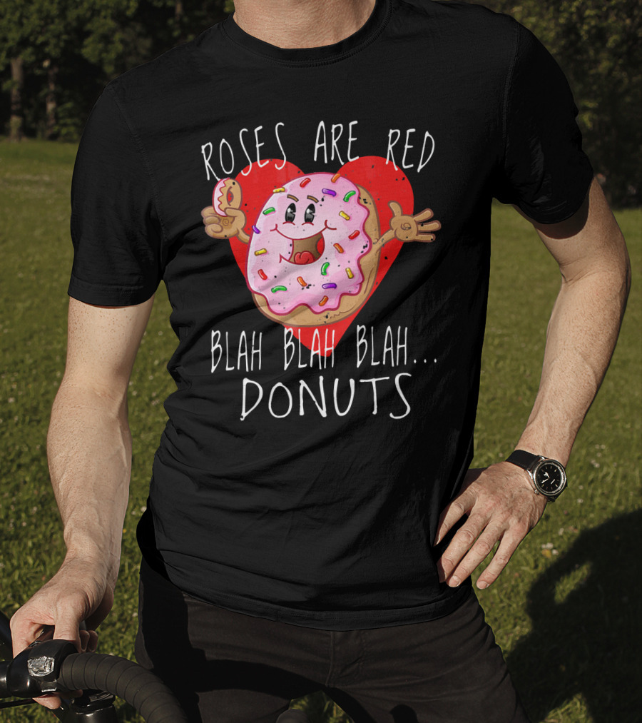 Roses Are Red Blah Blah Blah Donuts Funny Valentines Day Men Roses T-Shirt