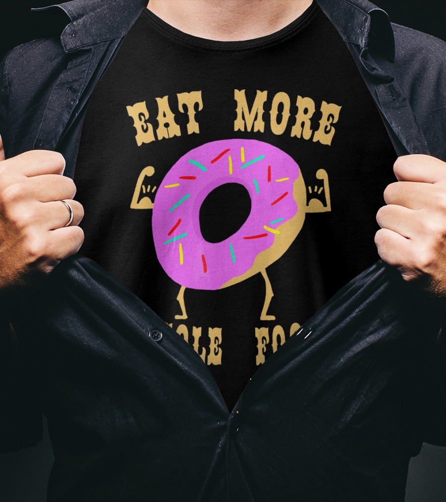 Eat More Wholehole Foods Donut T-Shirt
