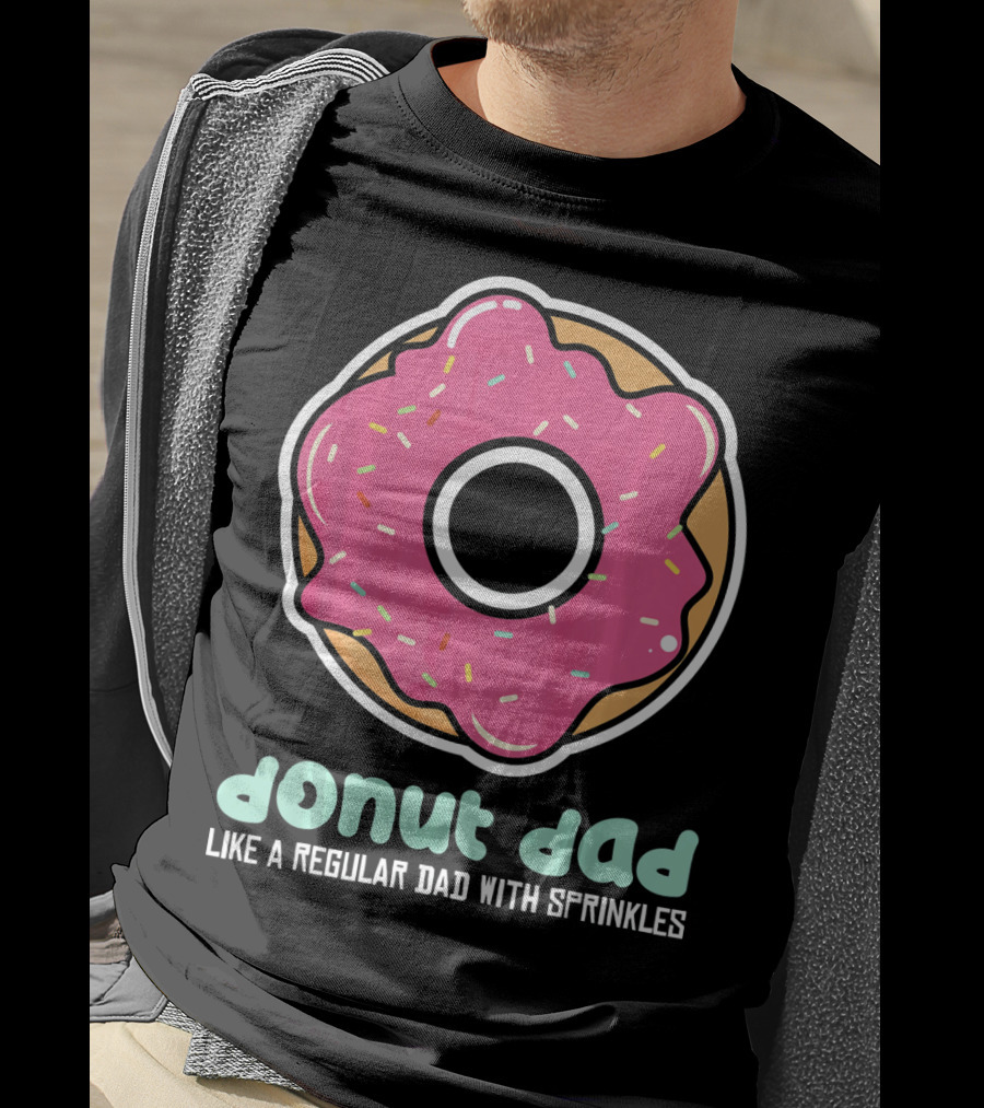 Donut Dad Like A Regular Dad With Sprinkles T-Shirt