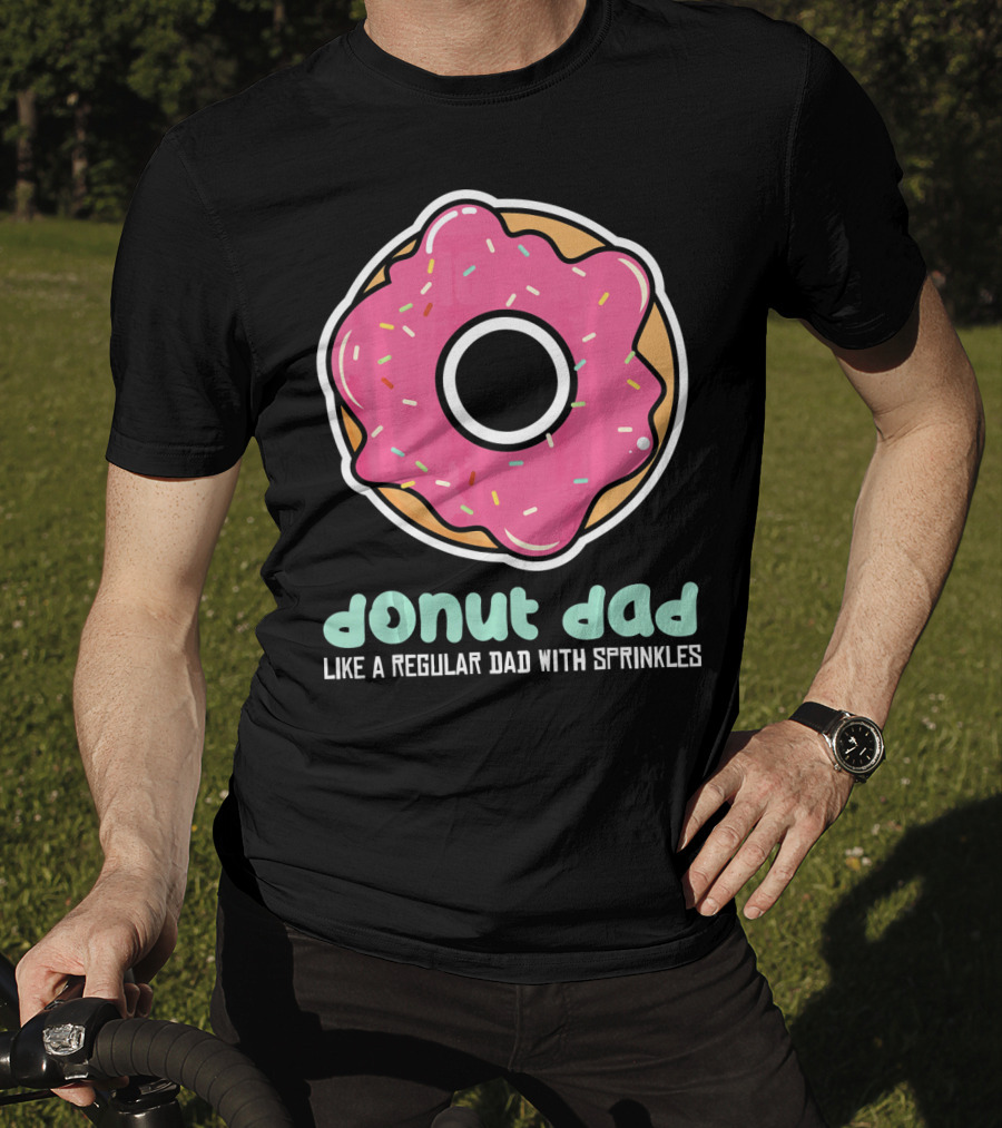 Donut Dad Like A Regular Dad With Sprinkles T-Shirt