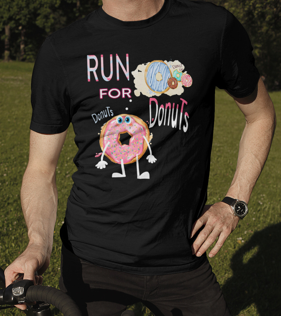 RUN FOR Donuts DonuT FOo DonuTS T-Shirt