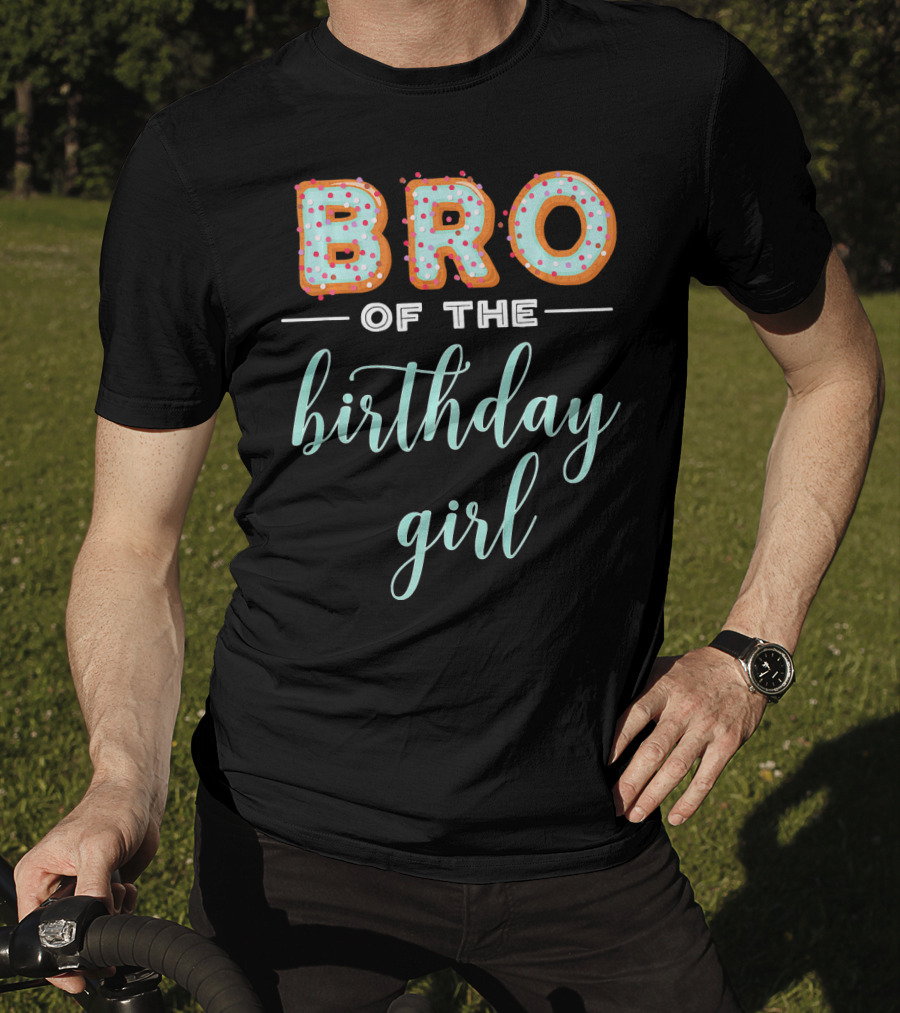 Bro Of The Birthday Girl Donut T-Shirt