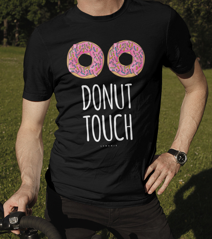 Donut Touch Funny LUMONIX Pink Sprinkled Doughnuts T-Shirt
