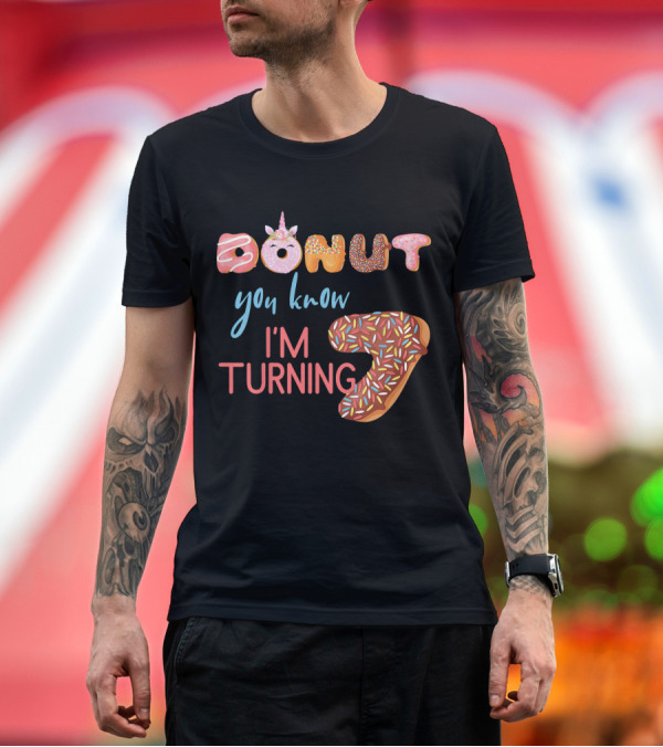 Premium T-Shirt: Donut You Know I'm Turning 7 Unicorn Birthday T-Shirt Donut You Know I'm Turning 7 Unicorn Birthday T-Shirt
