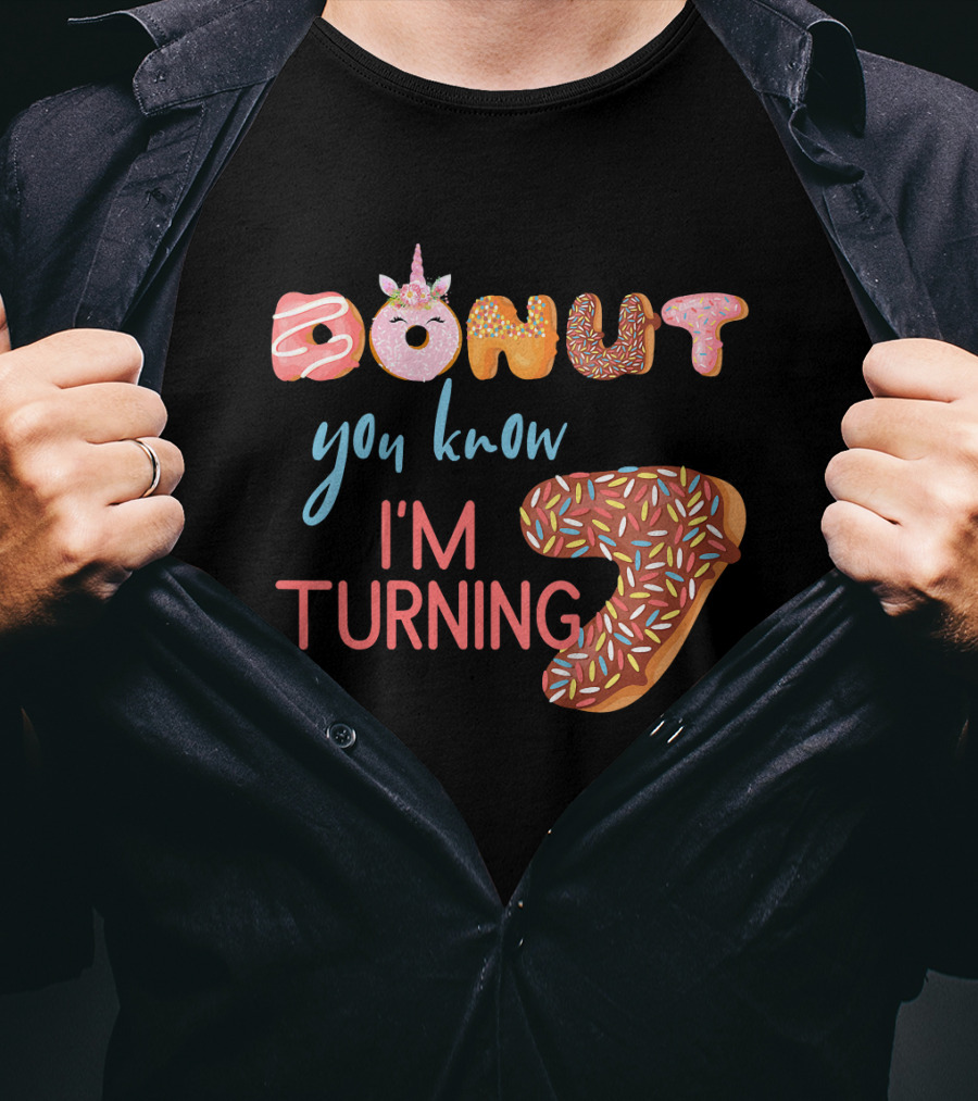 Donut You Know I'm Turning 7 Unicorn Birthday T-Shirt