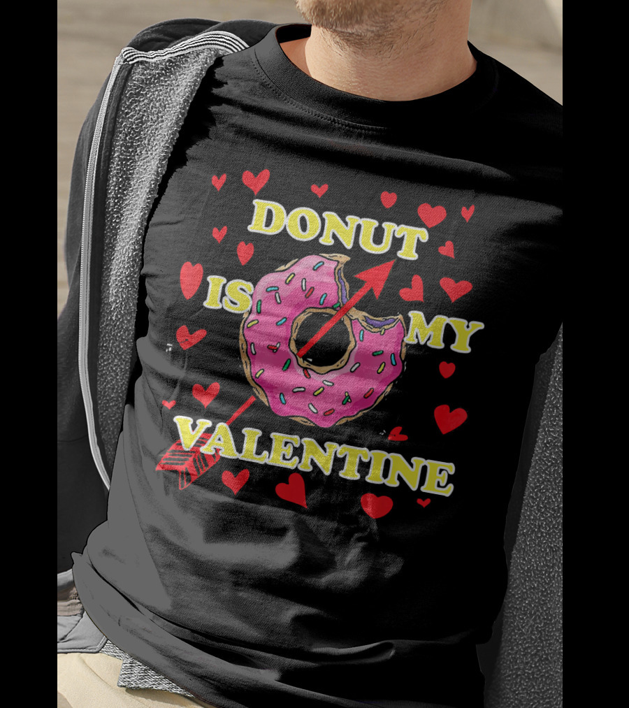 Donut Is My Valentine T-Shirt