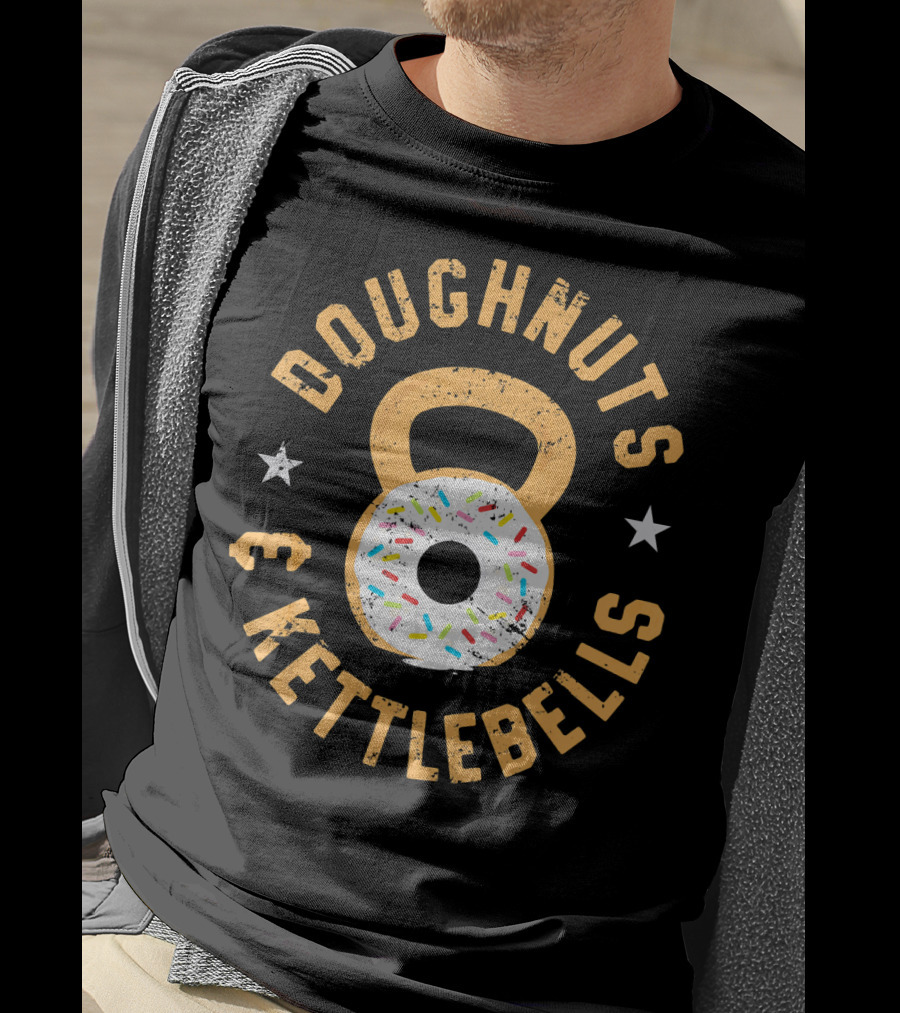Doughnuts And Kettlebells Funny Donut Kettlebell Doughnut T-Shirt