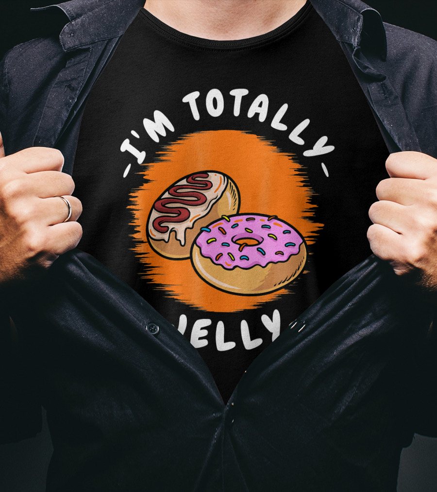 I'm Totally Jelly Fun Donut Delight T-Shirt