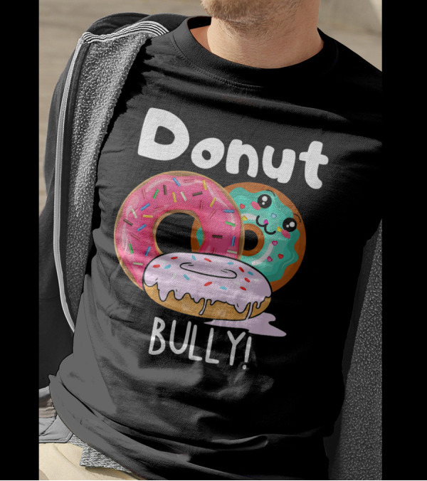 Donut Bully Sprinkled Donuts Cute Faces Anti Bully T-Shirt