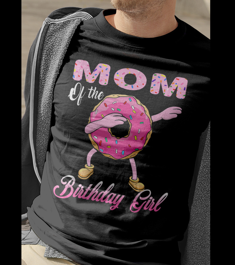 Mom Of The Birthday Girl Donut Dab Match T-Shirt