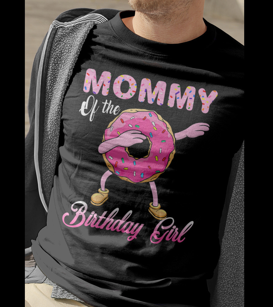 MOMMY Of The Birthday Girl Donut Dab T-Shirt