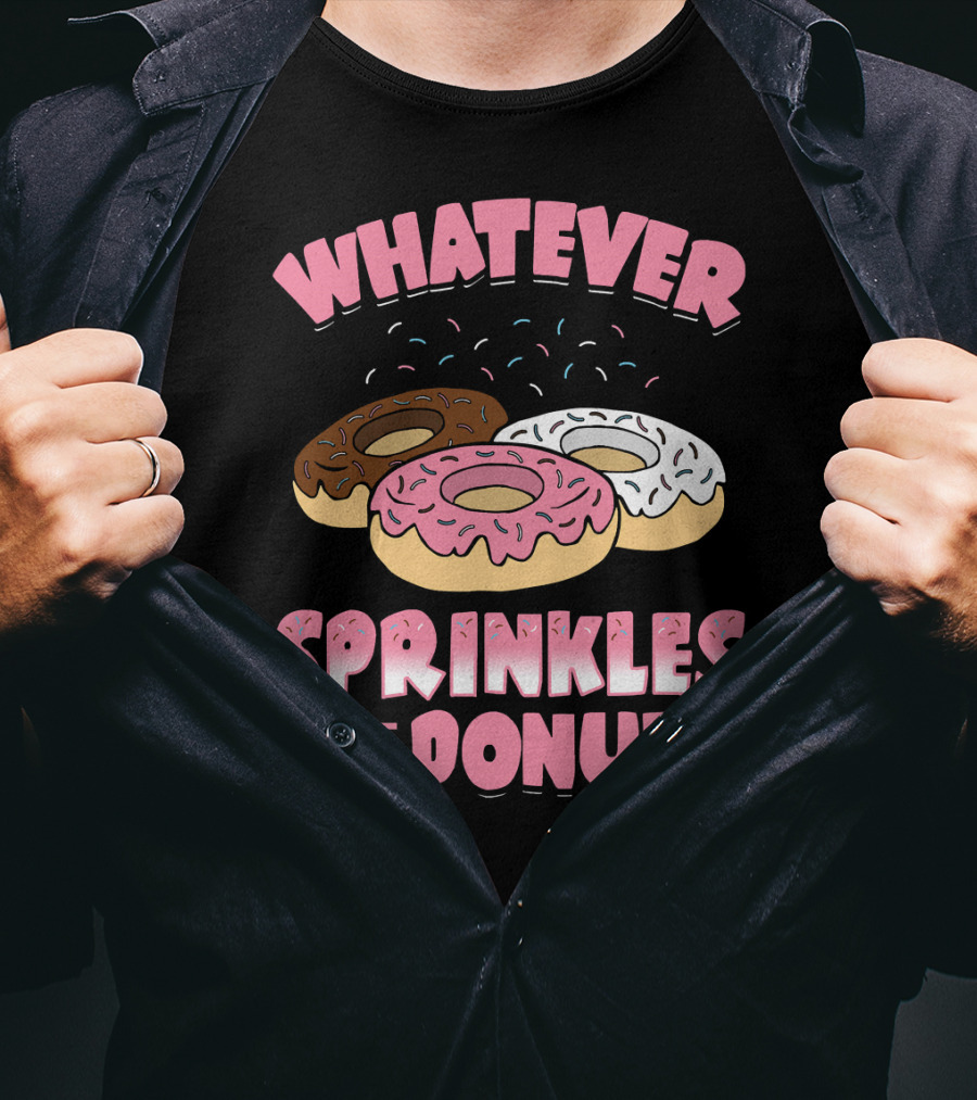 Whatever Sprinkles Your Donuts Pink Brown White Donuts T-Shirt