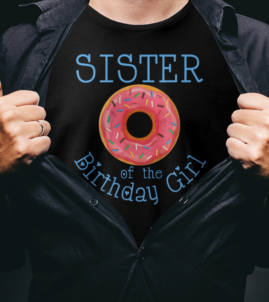 Sister Of The Birthday Girl Donut T-Shirt