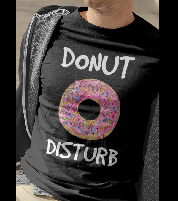 DONUT DISTURB Funny Donut With Sprinkles T-Shirt