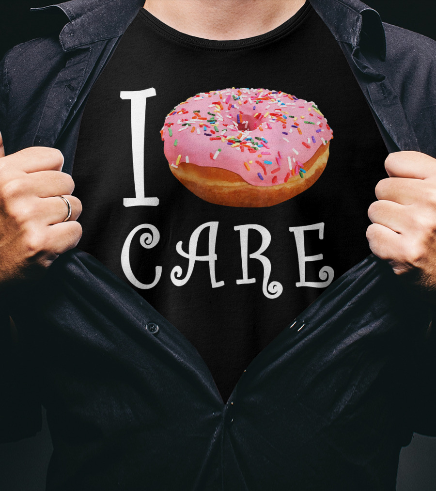 I Donut Care I Do Not Care Funny Doughnut Sprinkles T-Shirt