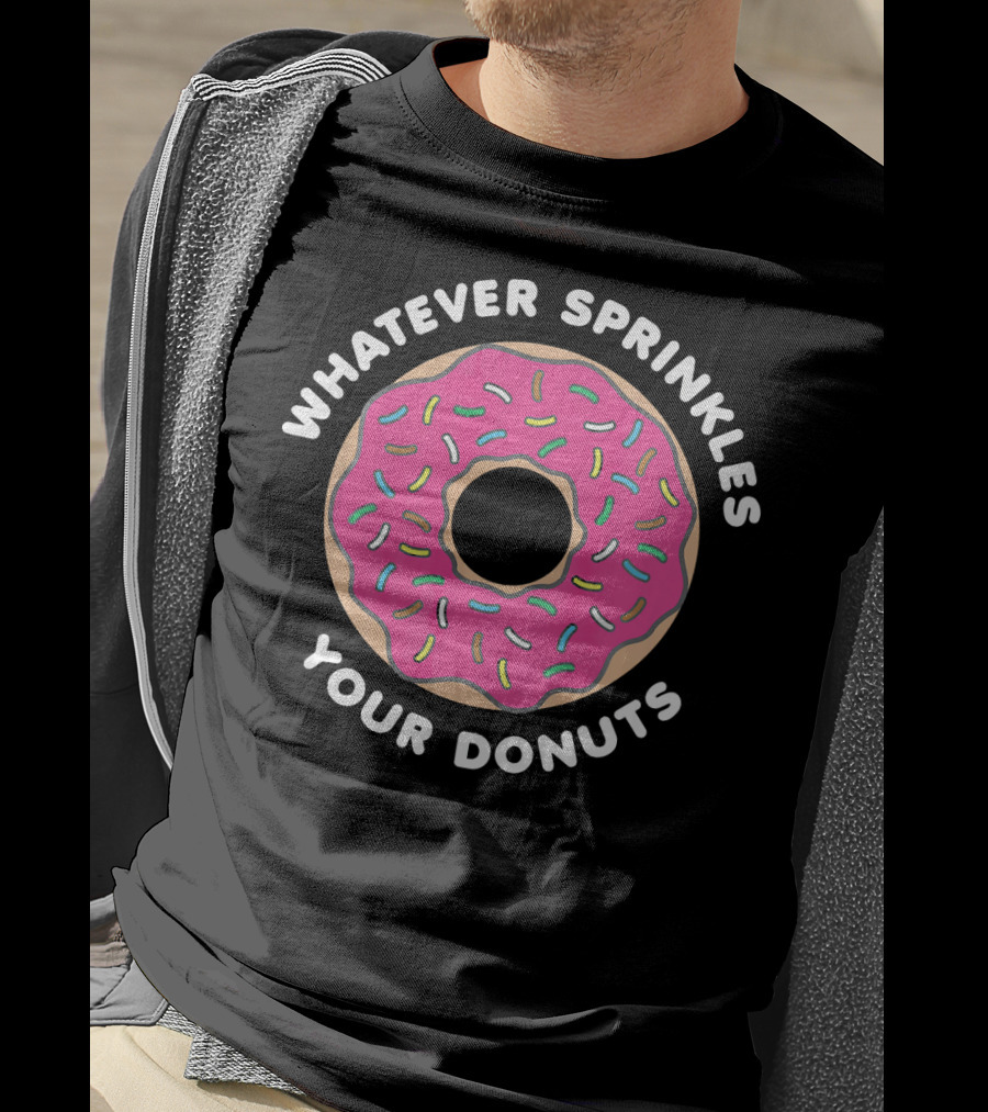 Whatever Sprinkles Your Donuts Pink Frosted Donut With Colorful Sprinkles T-Shirt