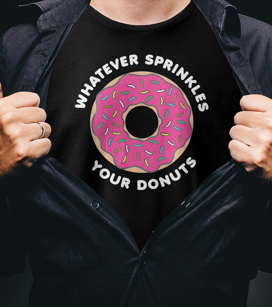 Whatever Sprinkles Your Donuts Pink Frosted Donut With Colorful Sprinkles T-Shirt