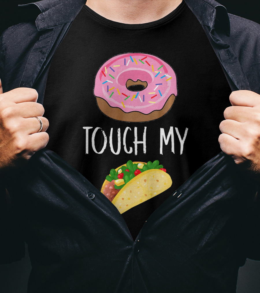Donut Touch My Taco Tuesday Funny Pun With Pink Frosted Donut And Taco Icons T-Shirt