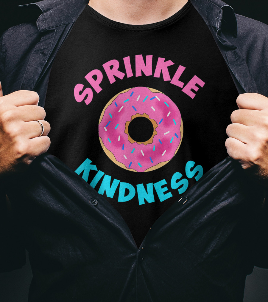 Sprinkle Kindness Donut Sprinkle T-Shirt