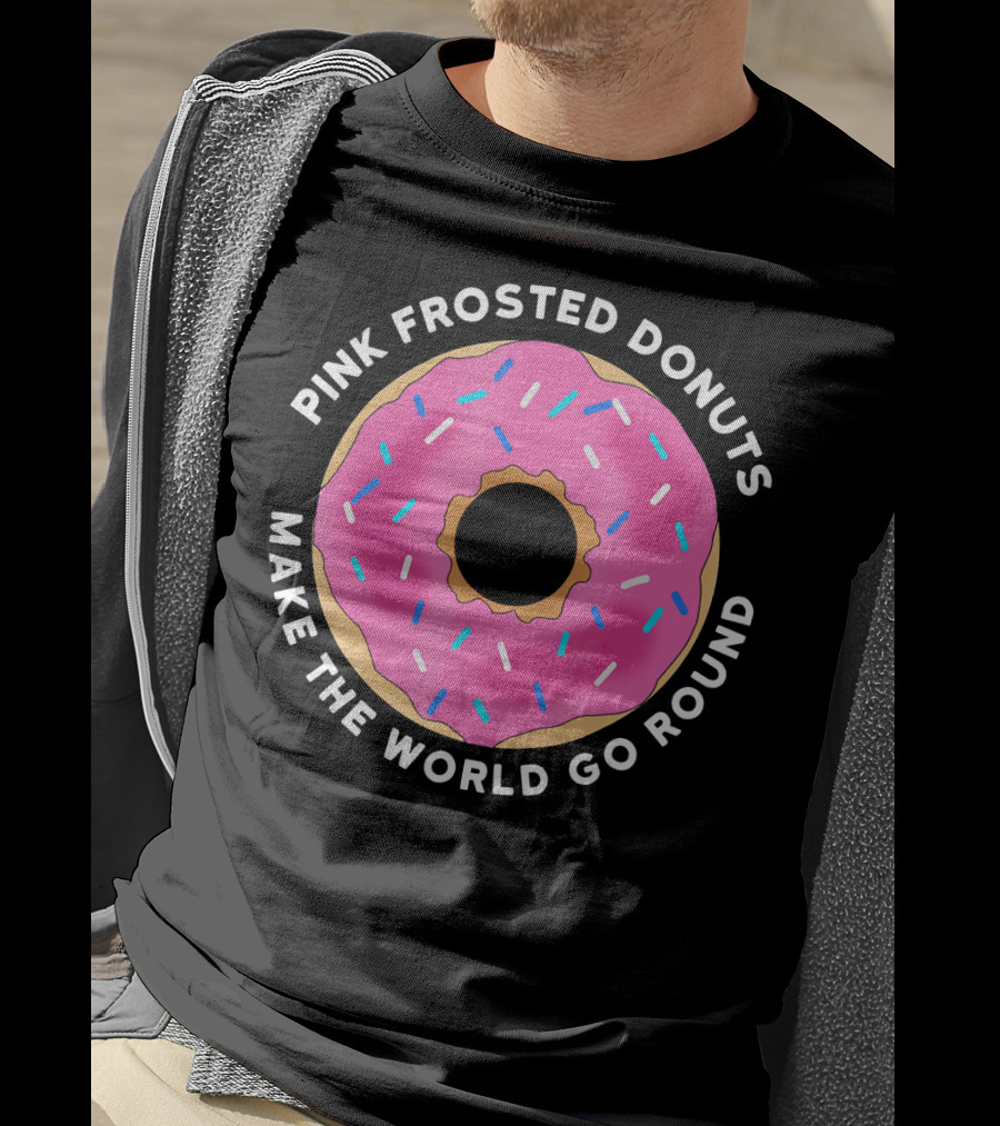 Pink Frosted Donuts Make The World Go Round T-Shirt