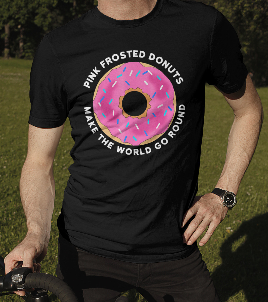 Pink Frosted Donuts Make The World Go Round T-Shirt