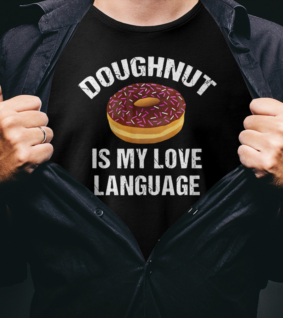 Doughnut Is My Love Language T-Shirt