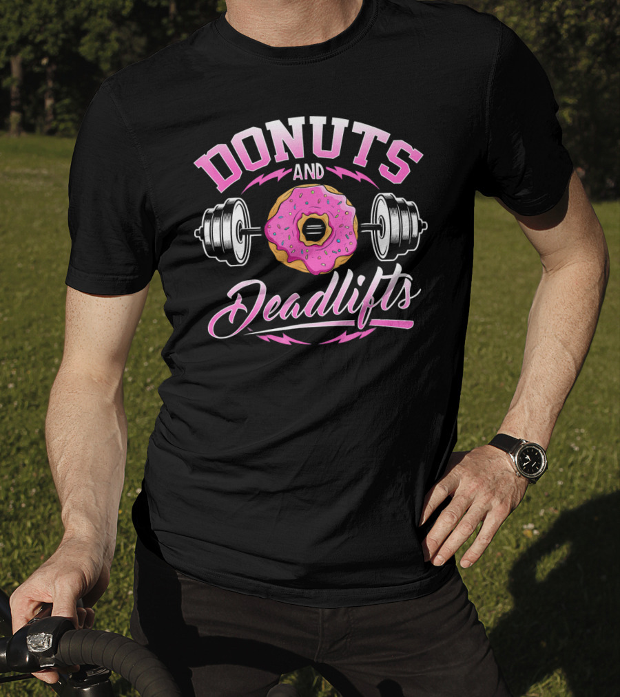 Donuts And Deadlifts Barbell Workout Humor T-Shirt
