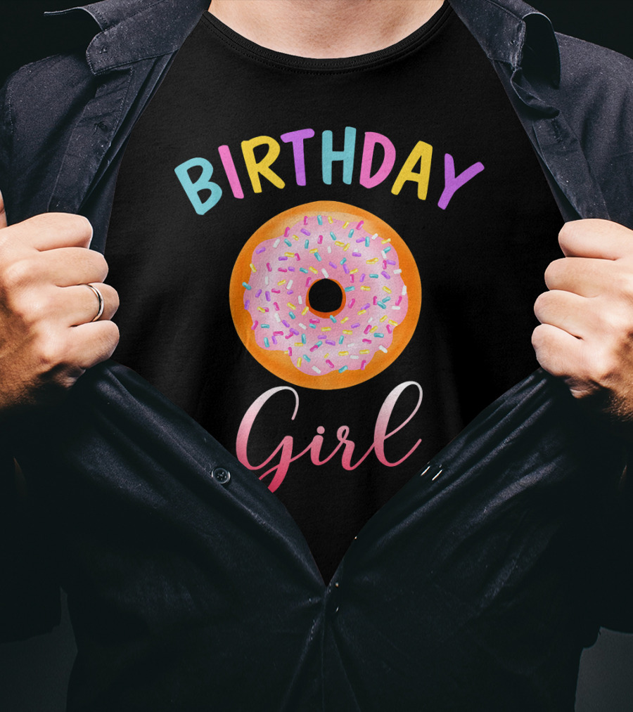 Birthday Girl Donut Funny Matching Birth Colorful Sprinkles T-Shirt