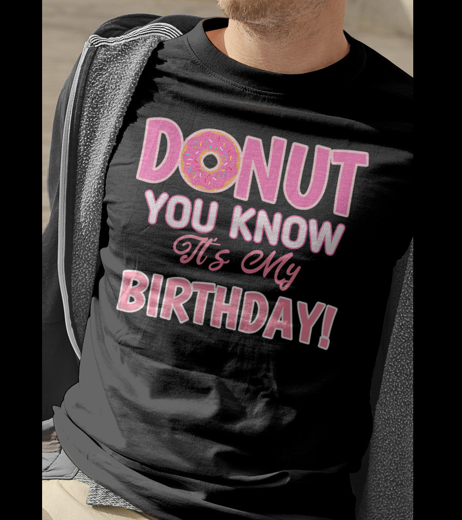 Donut You Know It's My Birthday 1st Birthday T-Shirt