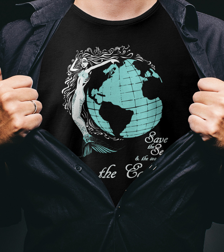 Save The Sea Save The Earth Environmental Awareness Ocean Globe Mermaid T-Shirt
