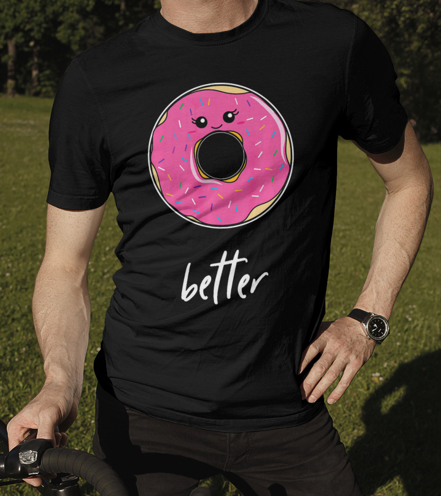 Donut Better Coffee Matching Couple T-Shirt