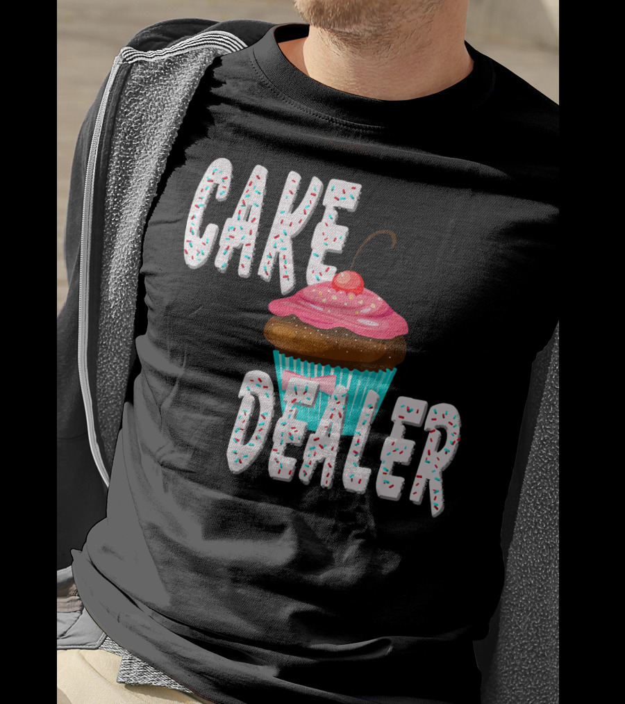 Cake Dealer Cupcake Sprinkles Baking Treats T-Shirt