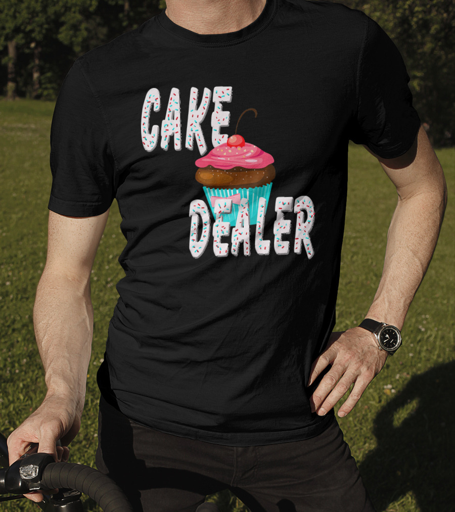 Cake Dealer Cupcake Sprinkles Baking Treats T-Shirt
