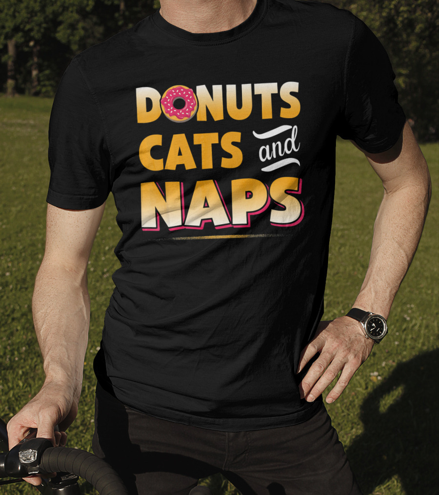 Donuts Cats And Naps Funny Cute Donuts Cats T-Shirt
