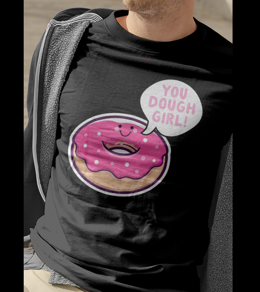 Kawaii Donut Pun You Dough Girl Cute T-Shirt