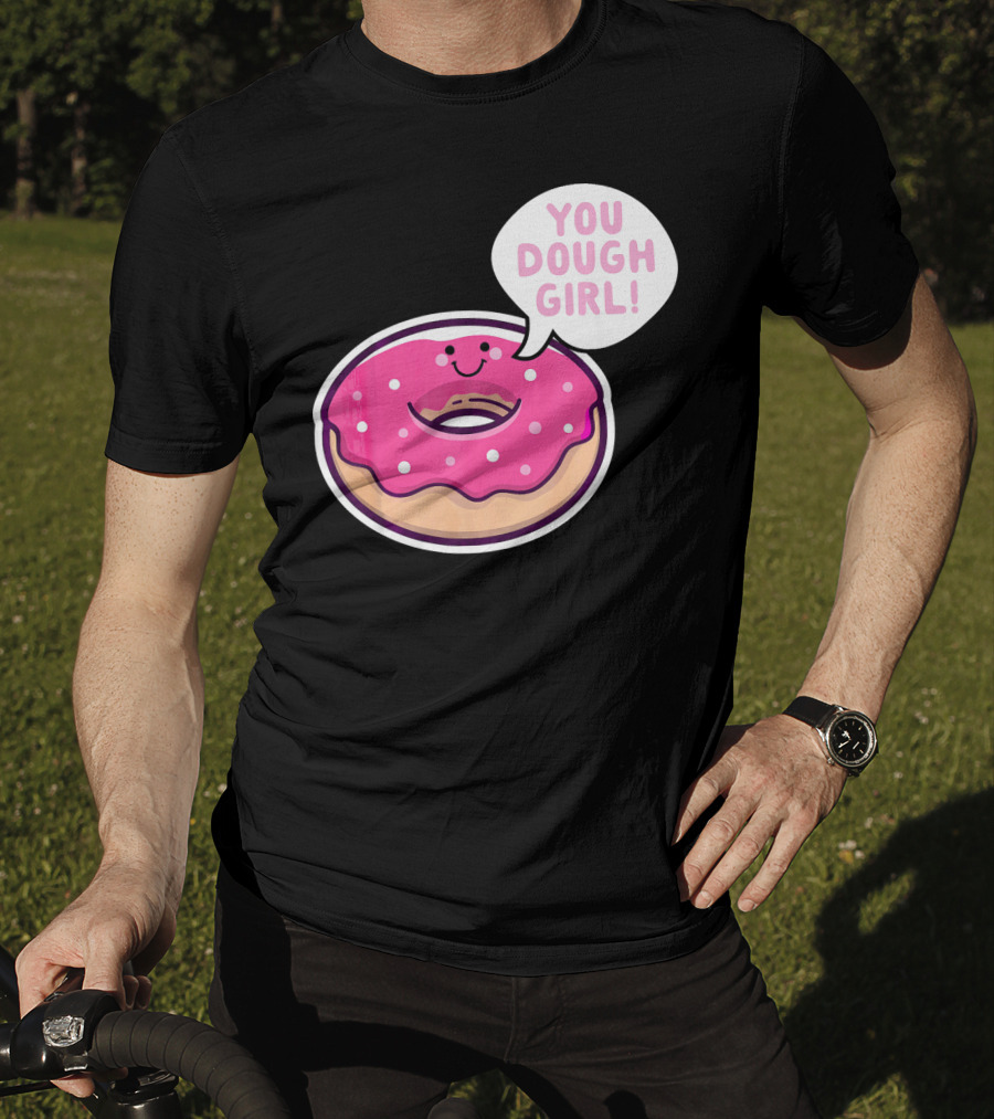 Kawaii Donut Pun You Dough Girl Cute T-Shirt