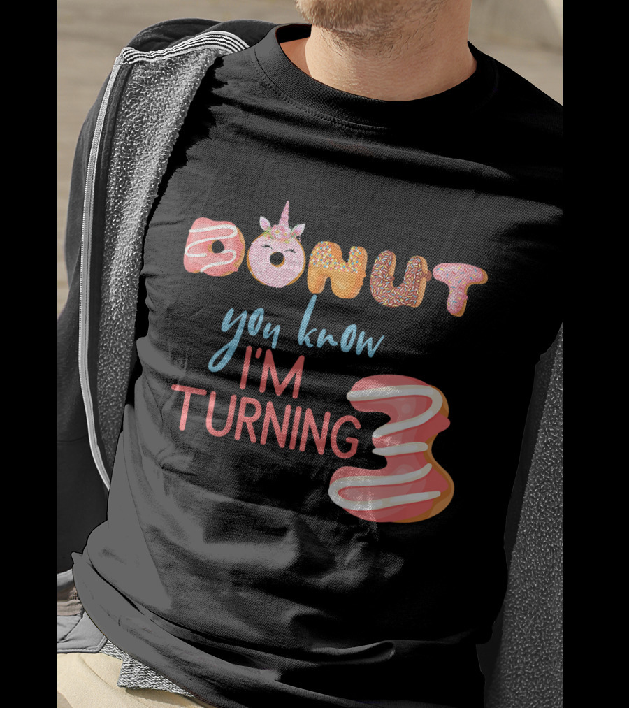 Donut You Know I'm Turning 3 Unicorn Kids 3rd Birthday T-Shirt