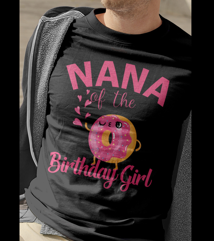 NANA Of The Birthday Girl Donut NANA T-Shirt