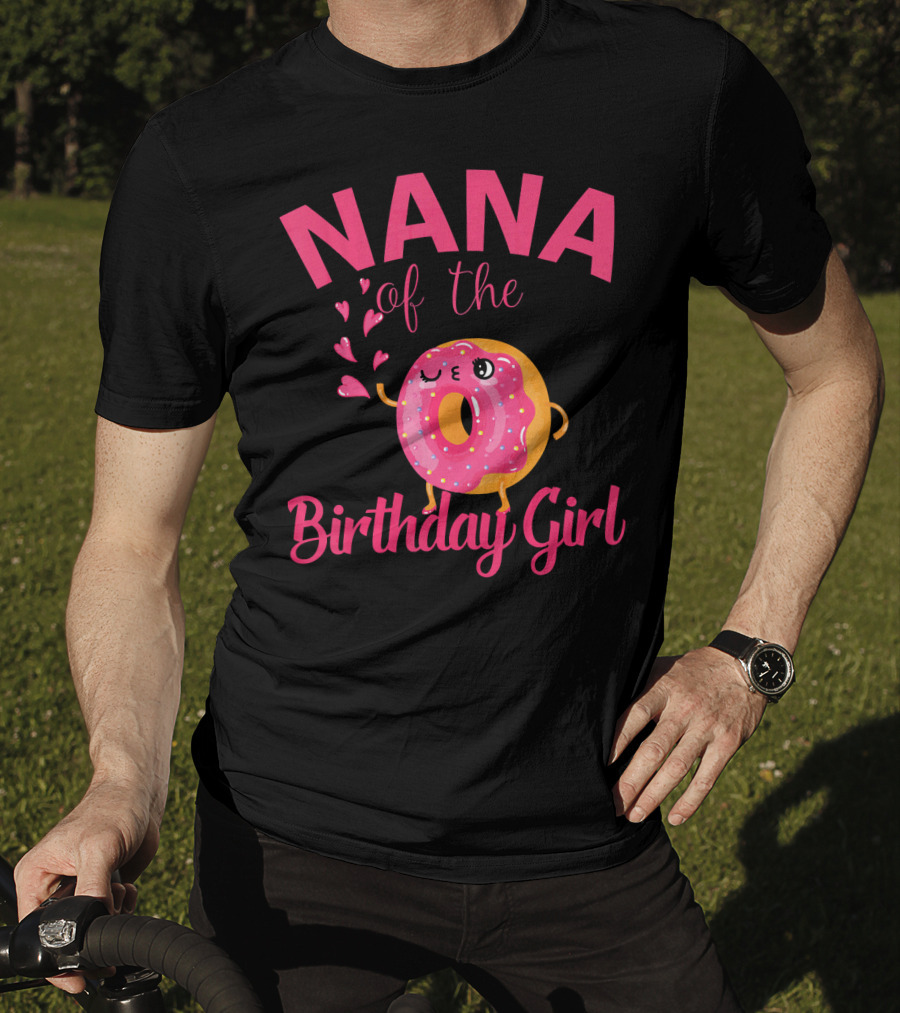 NANA Of The Birthday Girl Donut NANA T-Shirt