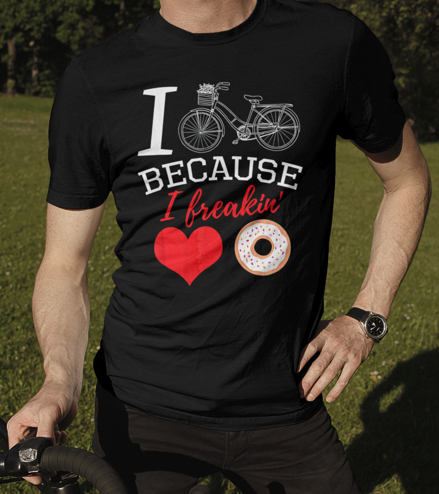 I Cycle Because I Freakin Love Donuts Funny MTB T-Shirt