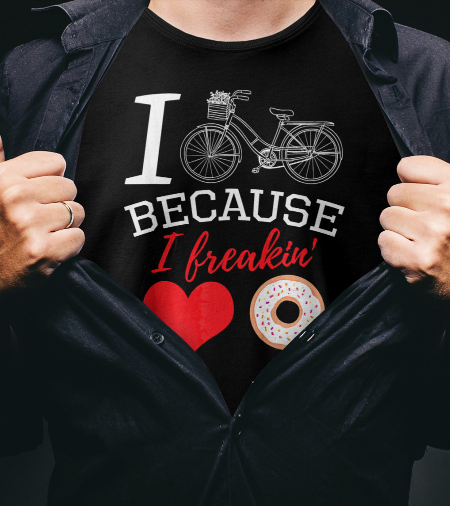 I Cycle Because I Freakin Love Donuts Funny MTB T-Shirt
